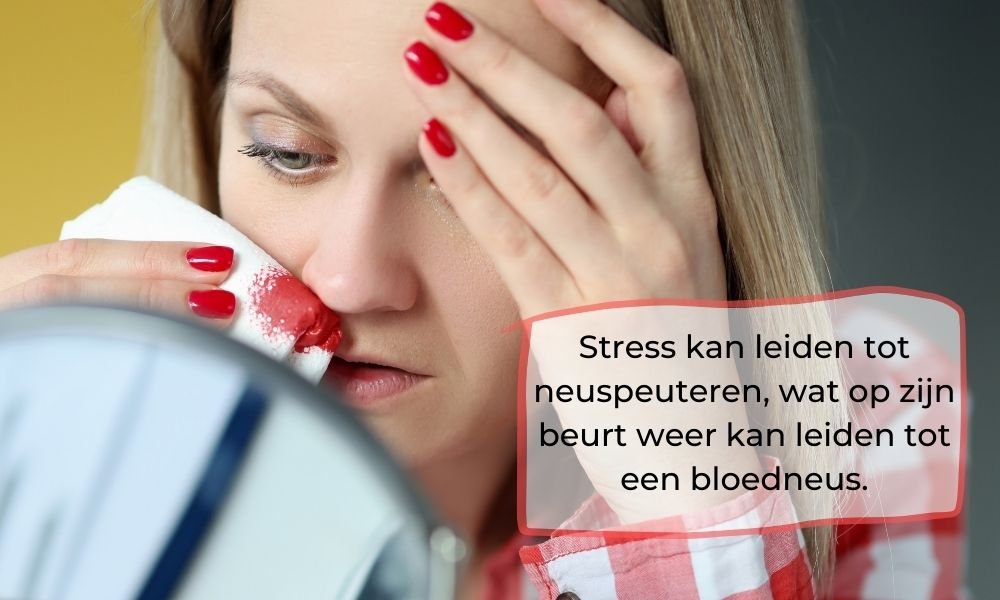 Stress kan leiden tot neuspeuteren, wat op zijn beurt weer kan leiden tot een bloedneus- bloedneus door stress